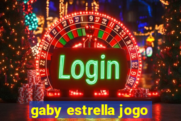 gaby estrella jogo